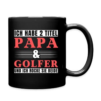 Ich habe 2 Titel Papa und Golfer - Tasse einfarbig - Schwarz - Rechts