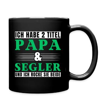 Ich habe 2 Titel Papa und Segler - Tasse einfarbig - Schwarz - Rechts