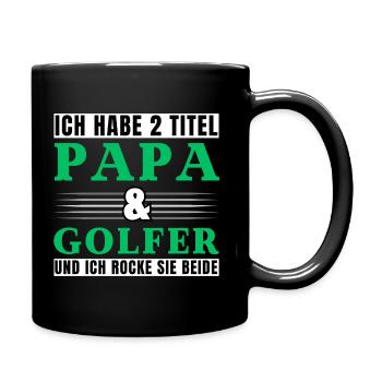 Ich habe 2 Titel Papa und Golfer - Tasse einfarbig - Schwarz - Rechts