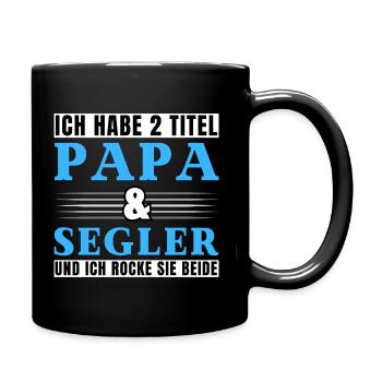 Ich habe 2 Titel Papa und Segler - Tasse einfarbig - Schwarz - Rechts