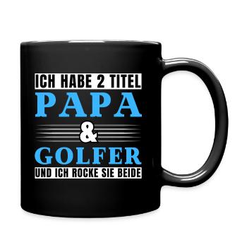Ich habe 2 Titel Papa und Golfer - Tasse einfarbig - Schwarz - Rechts
