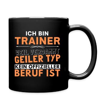 Verdammt geiler Typ - Trainer Edition - Tasse einfarbig - Schwarz - Rechts