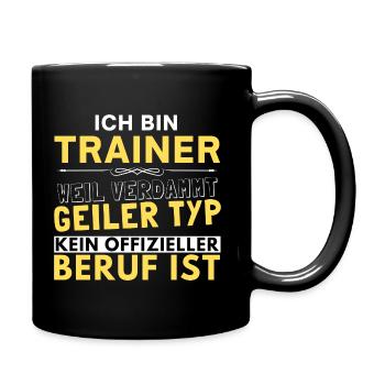 Verdammt geiler Typ - Trainer Edition - Tasse einfarbig - Schwarz - Rechts