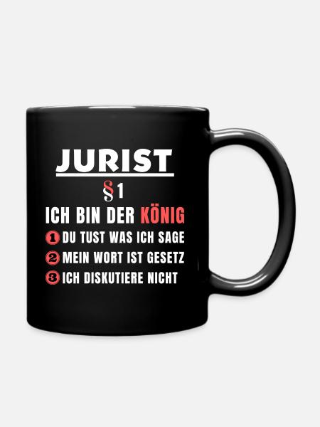 Jurist Geschenk - Ich bin der König - Tasse einfarbig - Schwarz