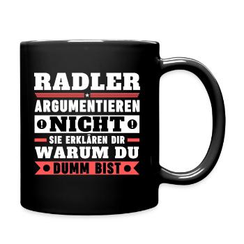 Radler argumentieren nicht - Tasse einfarbig - Schwarz - Rechts