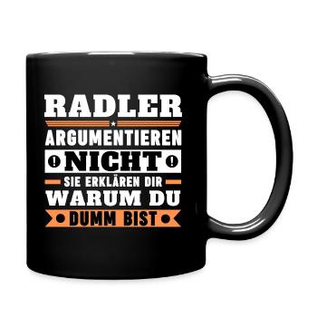 Radler argumentieren nicht - Tasse einfarbig - Schwarz - Rechts