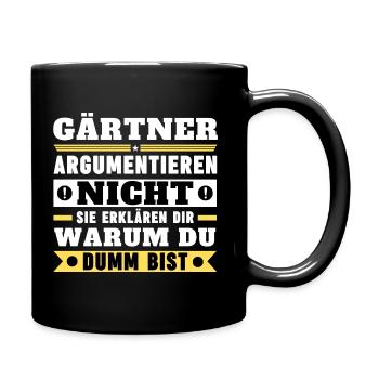 Gärtner argumentieren nicht - Tasse einfarbig - Schwarz - Rechts
