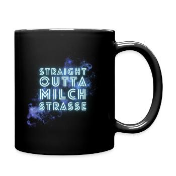 Straight Outta Milchstraße - Tasse einfarbig - Schwarz - Rechts