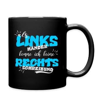 Linkshänder, Rechtschreibung - Tasse einfarbig - Schwarz - Rechts
