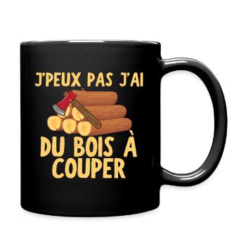 J peux pas j ai du bois à couper - Mug uni - noir - Droite