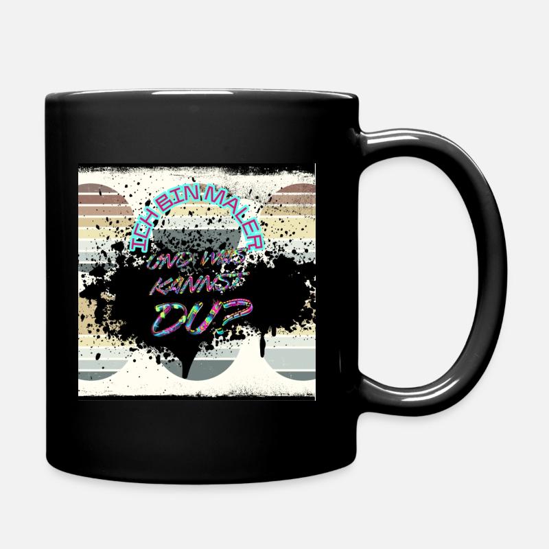 Ich bin Maler - und was kannst du? - Tasse einfarbig - Schwarz