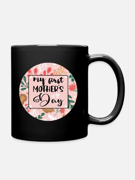 My First Mother's Day. - Full Colour Mug - black