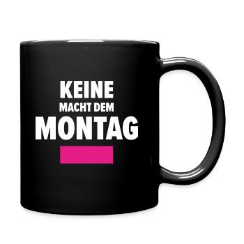 Keine Macht dem Montag - Tasse einfarbig - Schwarz - Rechts