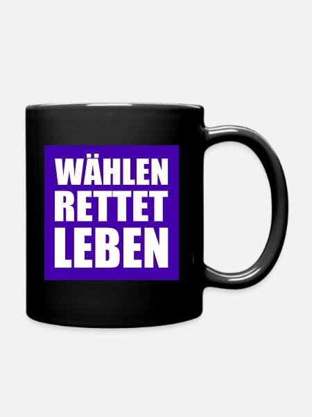 wählen rettet leben - Tasse einfarbig - Schwarz