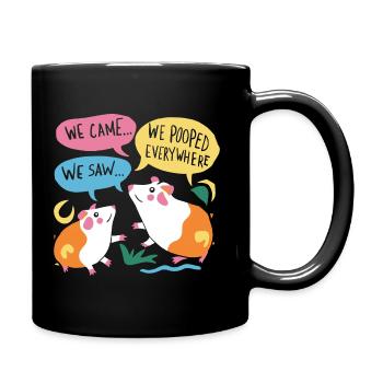 We Came We Saw We Pooped Everywhere - Tasse einfarbig - Schwarz - Rechts