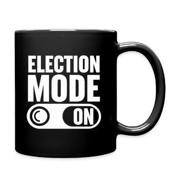 Election Mode On - Tasse einfarbig - Schwarz - Rechts