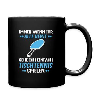 Lustiger Tischtennis Spruch - Tasse einfarbig - Schwarz - Rechts
