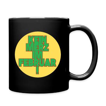 Kein März im Februar! - Tasse einfarbig - Schwarz - Rechts