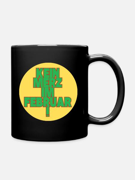 Kein März im Februar! - Tasse einfarbig - Schwarz