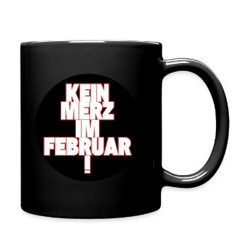 Kein Merz im Februar! - Tasse einfarbig - Schwarz - Rechts