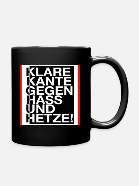 Klare Kante gegen Hass und Hetze! - Tasse einfarbig - Schwarz