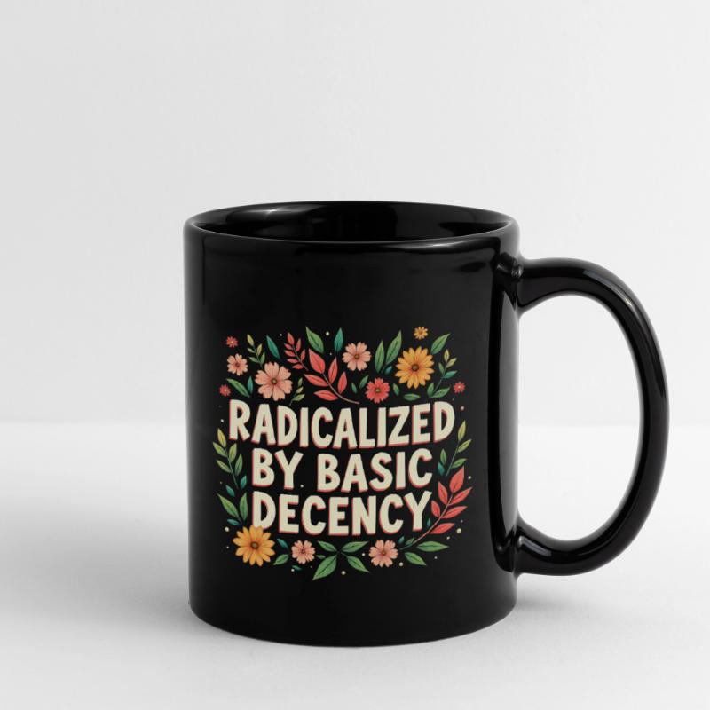 Radicalized by basic decency Full Colour Mug