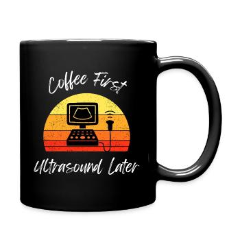 Kaffee zuerst Ultraschall Später T-Shirt Design - Tasse einfarbig - Schwarz - Rechts