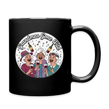 Grandmas Gone Wild - Tasse einfarbig - Schwarz - Rechts