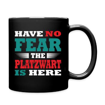 PLatzwartHave no Fear the Platzwart is here Outfit - Full Colour Mug - black - Right
