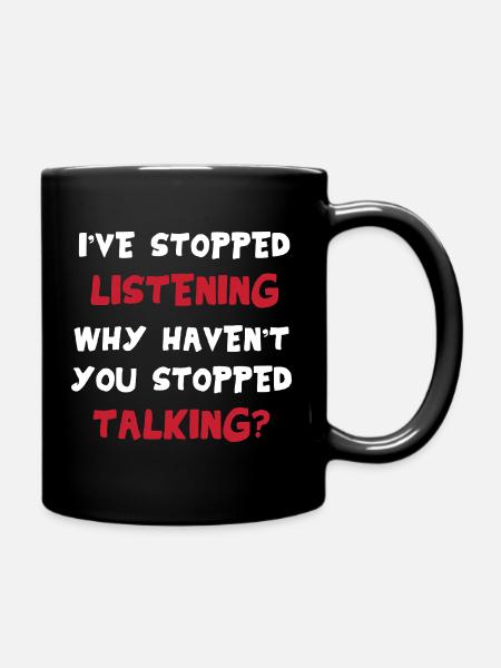 I'm not listening – sarcastic saying funny - Full Colour Mug - black