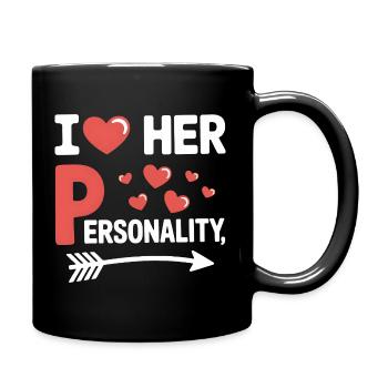 I Heart Her Personality Witzige Liebe Spruch - Tasse einfarbig - Schwarz - Rechts