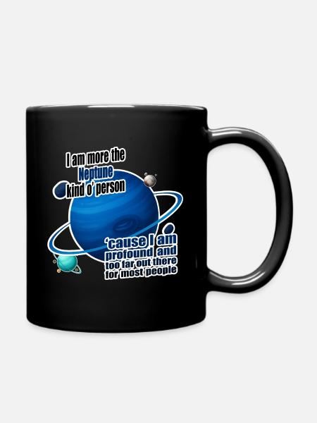 I am more the Neptune kind o' person - Tasse einfarbig - Schwarz
