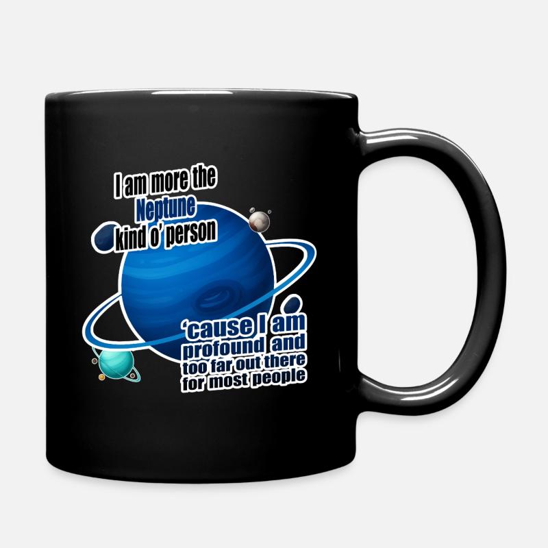 I am more the Neptune kind o' person - Tasse einfarbig - Schwarz