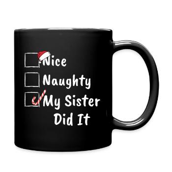 Noël Nice Naughty Sister Did It Funny Christmas - Full Colour Mug - black - Right