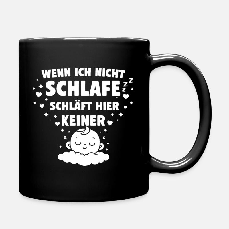 If I don't sleep, no one sleeps here - Full Colour Mug - black