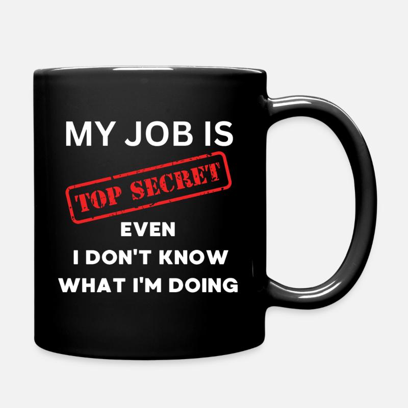 Job secret : Je ne sais pas ce que je fais - Mug uni - noir