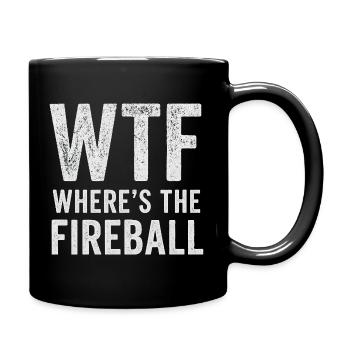 WTF Where's The Fireball Humor Spruch - Tasse einfarbig - Schwarz - Rechts