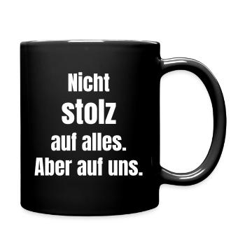 Nicht stolz auf alles Aber auf uns - Tasse einfarbig - Schwarz - Rechts