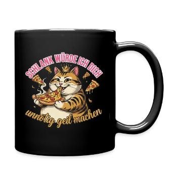 Schlank würde ich dich unnötig geil machen - Tasse einfarbig - Schwarz - Rechts