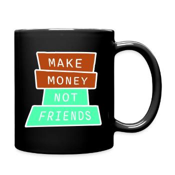 Make Money Not Friends Hustle Quote Saying Logo - Full Colour Mug - black - Right