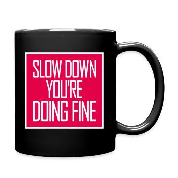 Ralentis, tu t’en sors bien, motivation en disant logo - Mug uni - noir - Droite