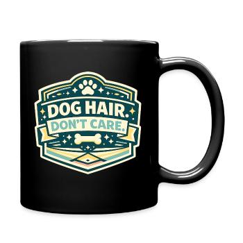 Dog Hair No Matter Saying Sign - Full Colour Mug - black - Right
