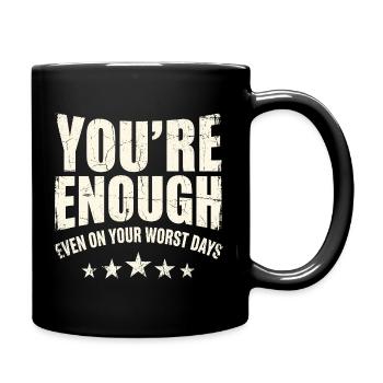 You Are Enough – Courageous Daily Message - Full Colour Mug - black - Right