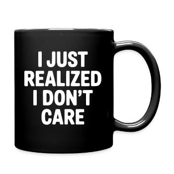 I Just Realized I Don't Care - Full Colour Mug - black - Right