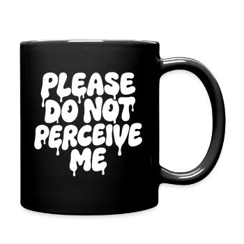 Please Do Not Perceive Me Introvert Spruch - Full Colour Mug - black - Right