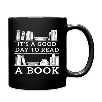 Es ist ein guter Tag, um ein Buch zu lesen - Tasse einfarbig - Schwarz - Rechts