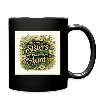 Sisters Get Promoted to Aunt - Full Colour Mug - black - Right
