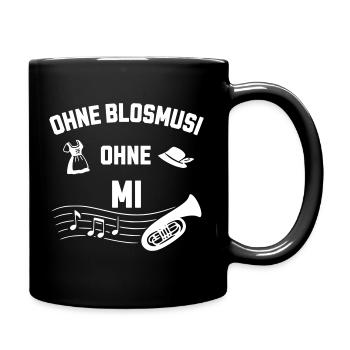 Ohne Blosmusi ohne mi - Frühschoppen - Tasse einfarbig - Schwarz - Rechts