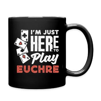 I'm just here to play Euchre - Full Colour Mug - black - Right