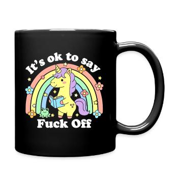Unicorn Rainbow: It’s OK to Say F Off - Full Colour Mug - black - Right